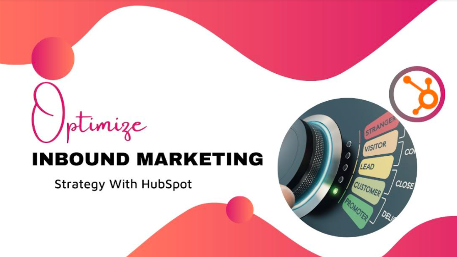 All You Need To Know About A/B Testing To Optimize Inbound Marketing Strategy With HubSpot
