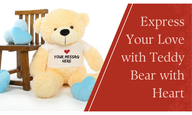 Express Your Love with Teddy Bear with Heart