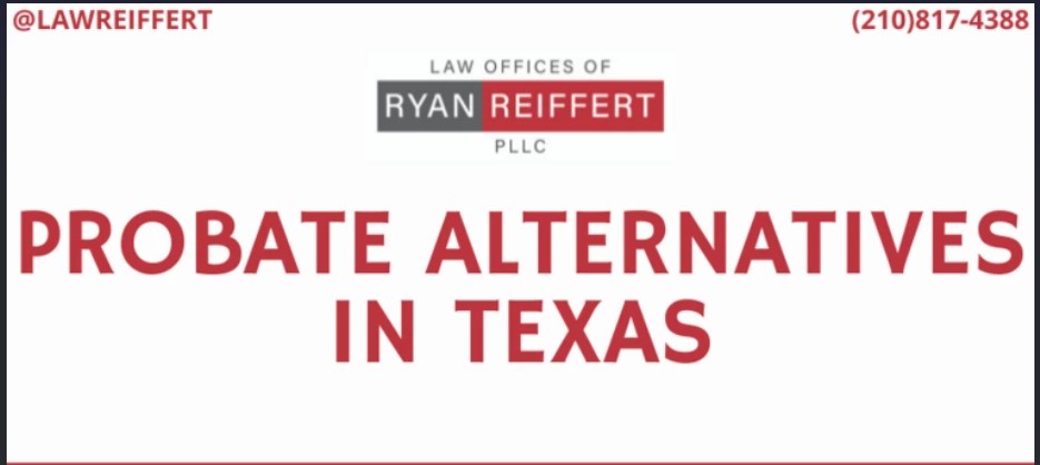 Probate Alternatives Available in Texas