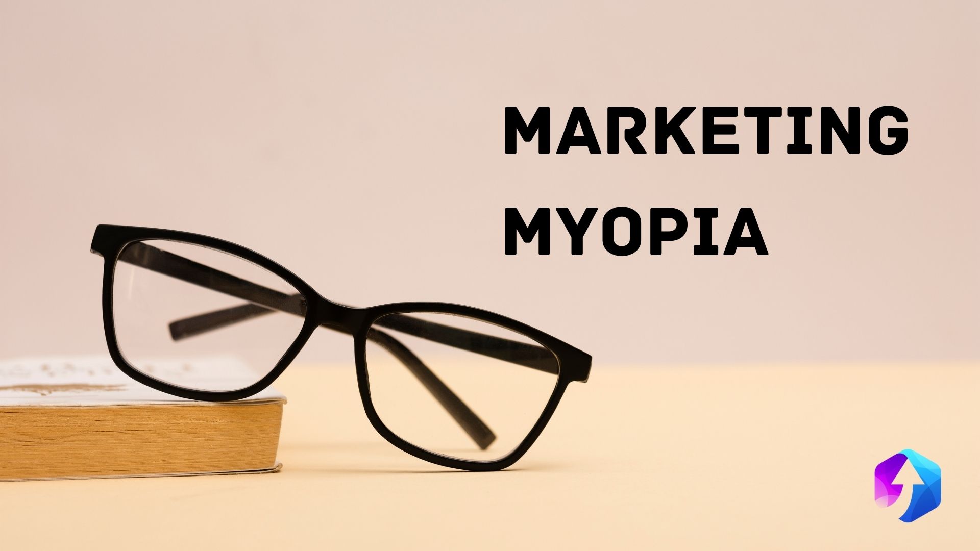 Marketing Myopia