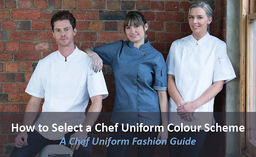 How To Select Chef Uniform Based On Your Restaurant Colour Scheme?