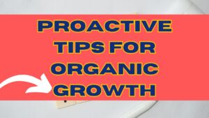 Proactivе Tips for Organic Growth
