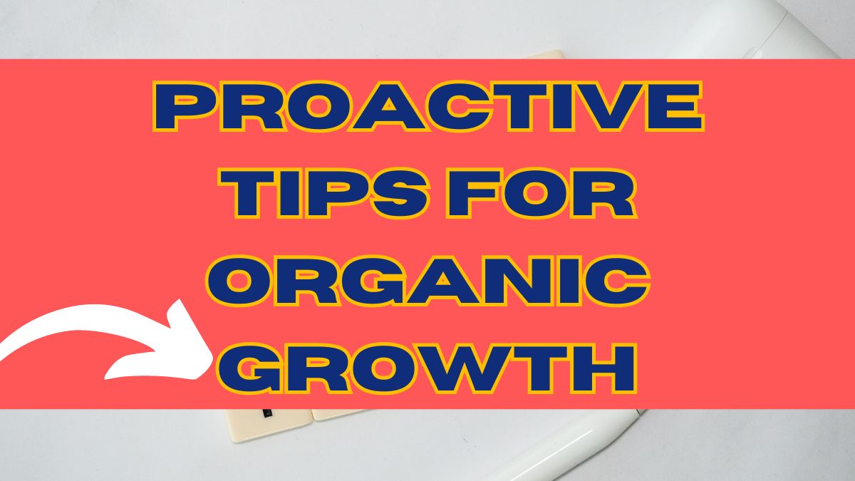 Proactivе Tips for Organic Growth