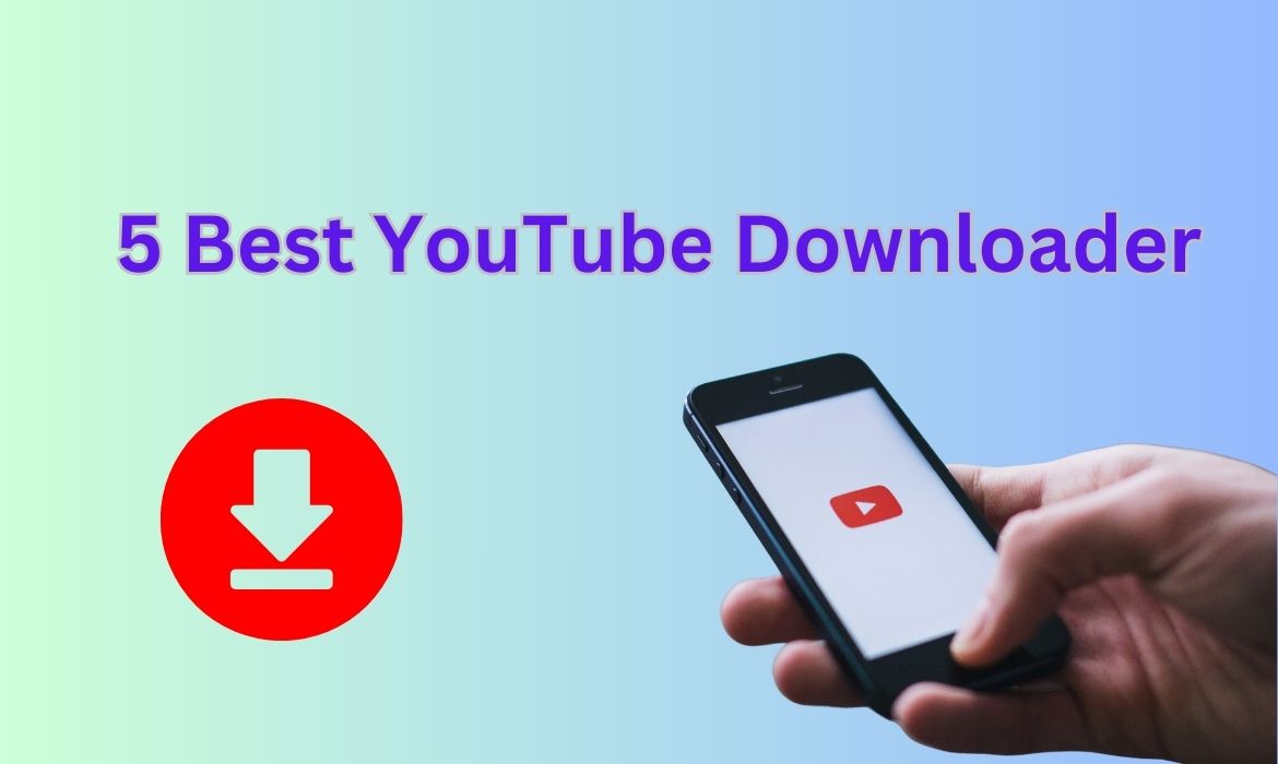 5 Best YouTube Downloader